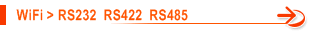 WiFi > RS232  RS422  RS485